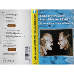 Odd Børretzen og Lars Martin Myhre: Noen ganger er det all right (kassett)