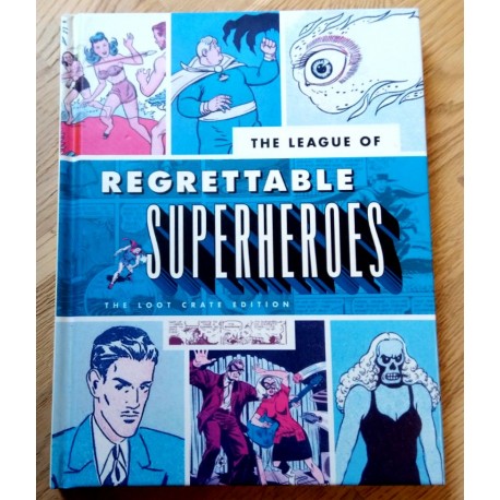 The League of Regrettable Superheroes - The Loot Crate Edition