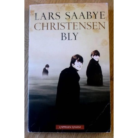 Lars Saabye Christensen: Bly