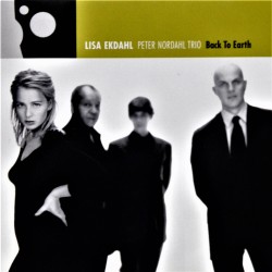 Lisa Ekdahl- Peter Nordahl Trio- Back To Earth (CD)
