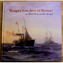 Leif Preus: Kongen kom først til Horten!