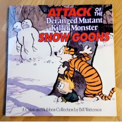 Attack of the Deranged Mutant Killer Monster Snow Goons - A Calvin and Hobbes Collection by Bill Wattersen