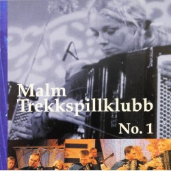 Malm Trekkspillklubb No. 1 (CD)