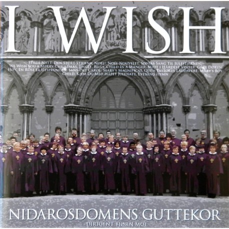 Nidarosdommens Guttekor- I Wish- Julesanger (CD)