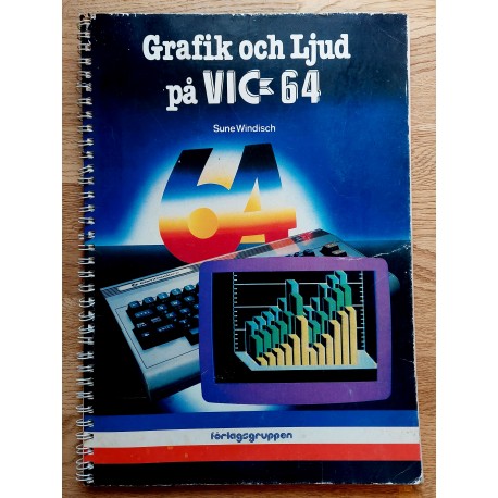 Grafik och Ljud på VIC 64 - Sune Windisch