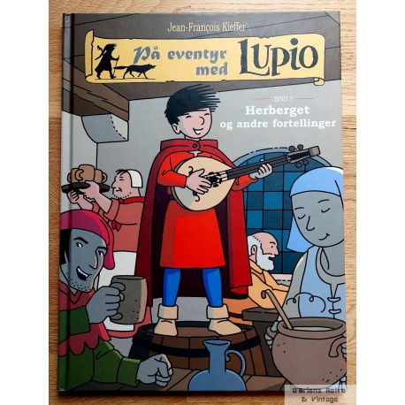 På eventyr med Lupio - Bind 3 - Herberget og andre fortellinger