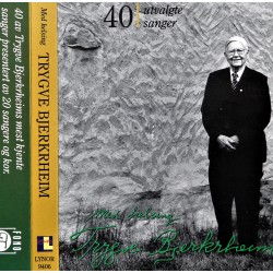 Trygve Bjerkrheim- 40 utvalgte sanger