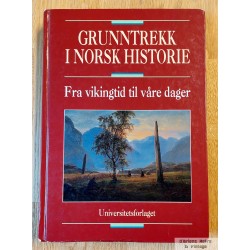 Grunntrekk i norsk historie - Fra vikingtid til våre dager
