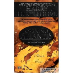 Opening Atlantis - A Novel of Alternate History - Harry Turtledove