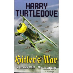 Hitler's War - September 1938 - War is Declared - Harry Turtledove