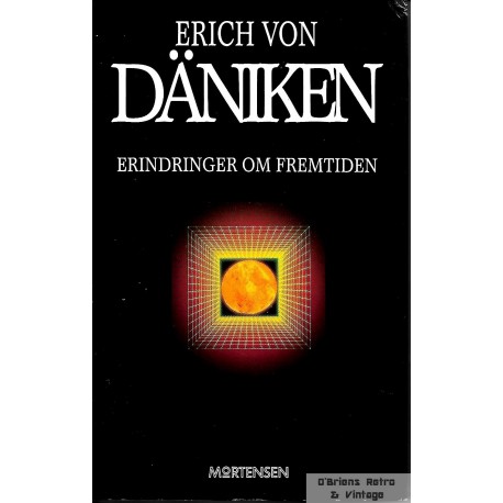Erindringer om fremtiden - Erich von Däniken