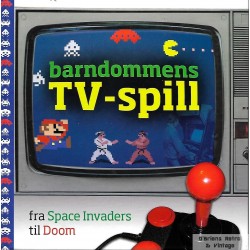 Barndommens TV-spill - Fra Space Invaders til Doom