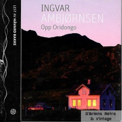 Opp Oridongo - Ingvar Ambjørnsen - Lydbok