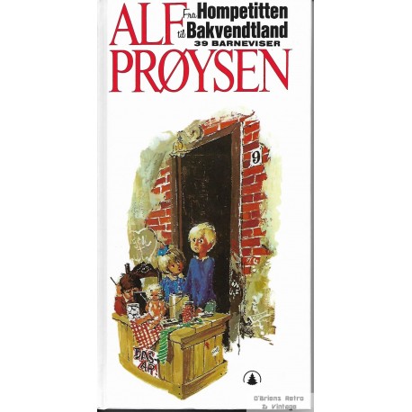 Alf Prøysen - Fra Hompetitten til Bakvendtland - 39 barneviser