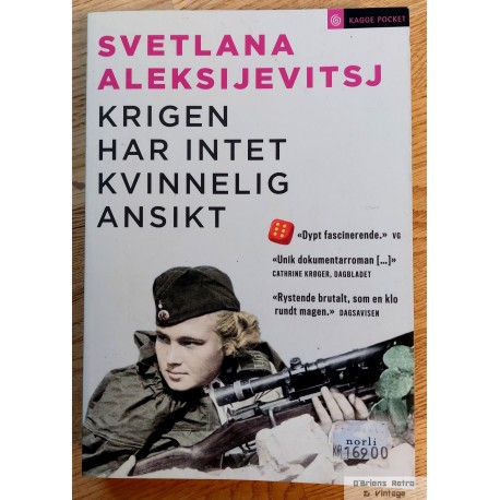 Krigen har intet kvinnelig ansikt - Svetlana Aleksijevitsj