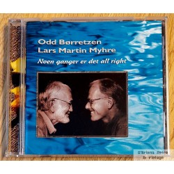Odd Børretzen og Lars Martin Myhre - Noen ganger er det all right - CD