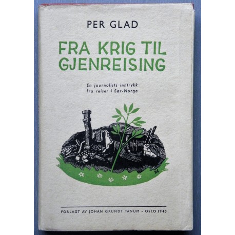 Per Glad- Fra krig til gjenreising (1940)