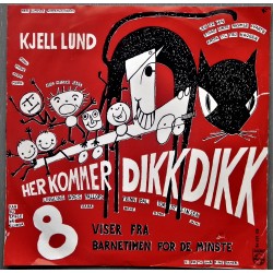 Kjell Lund- Her kommer Dikk Dikk (EP-Vinyl)