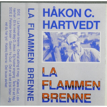 Håkon C. Hartvedt: La flammen brenne (kassett)