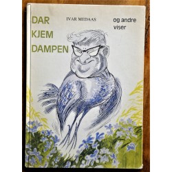 Ivar Medaas- Dar kjem Dampen og andre viser