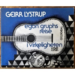 Geirr Lystrup- Viseroman- Egon Gruphs reise i virkeligheten