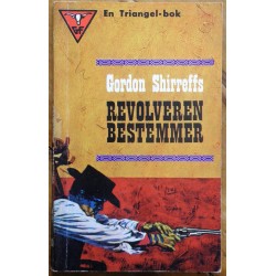 Gordon Shirreffs- Revolveren bestemmer- En Triangel-bok 131