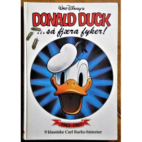 Donald Duck- så fjæra fyker! Carl Barks- 1943-1967