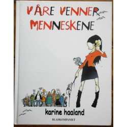 Karine Haaland- Våre venner menneskene