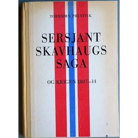 Sersjant Skavhaugs Saga og krigen 1807-14