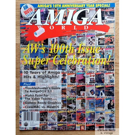Amiga World - 100th Issue - Amiga's 10th Anniversary Special!