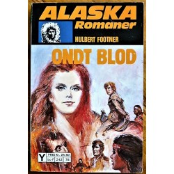 Alaska Romaner Nr. 178- Ondt blod
