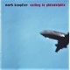 Mark Knopfler- Sailing to Philadelphia (CD)