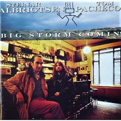 Steinar Albrigtsen & Tom Pacheco- Big Storm Comin' (CD)