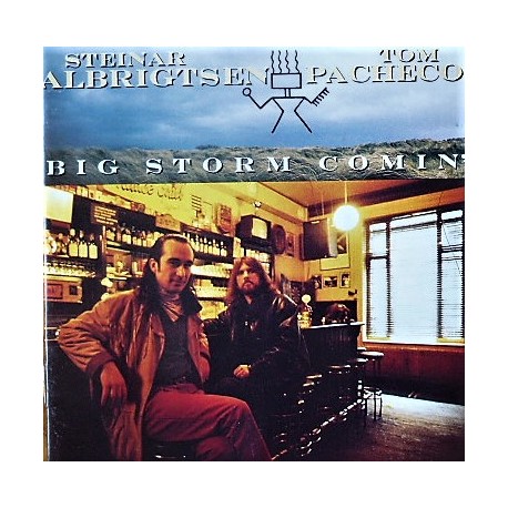 Steinar Albrigtsen & Tom Pacheco- Big Storm Comin' (CD)
