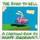 The Road to Hell - A Cartoon Book by Matt Groening - 1992