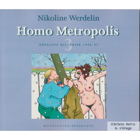 Homo Metropolis 3 - Udvalgte historier 1996-97 - Nikoline Werdelin
