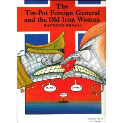 The Tin-Pot Foreign General and the Old Iron Woman - Raymond Briggs - 1984