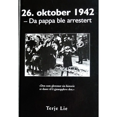 26. oktober 1942- Da pappa ble arrestert