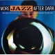More Jazz After Dark (2 X CD)