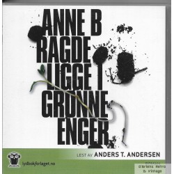Ligge i grønne enger - Anne B. Ragde - Lydbok