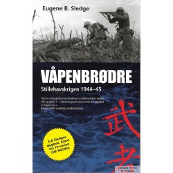 Våpenbrødre - Stillehavskrigen 1944-45 - Eugene B. Sledge