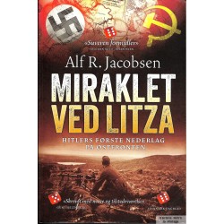 Miraklet ved Litza - Hitlers første nederlag på østfronten - Alf R. Jacobsen