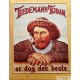 Tiedemanns Tobak - Er dog den beste - Replika-skilt