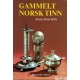 Gammelt norsk tinn - Anna-Stina Hals