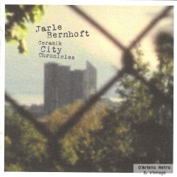 Jarle Bernhoft - Ceramik City Chronicles - CD