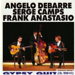 Angelo Debarre - Serge Camps - Frank Anastasio - Gypsy Guitars - CD
