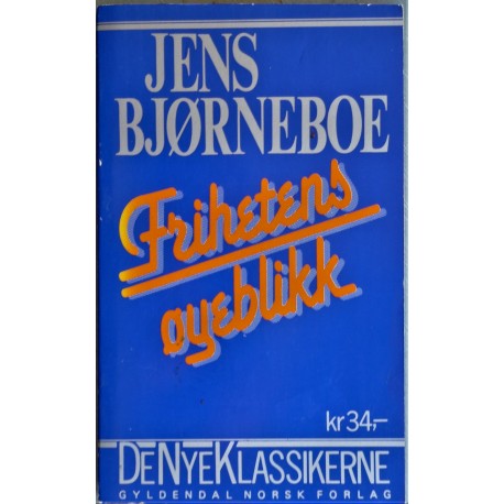 Jens Bjørneboe- Frihetens øyeblikk