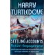 Settling Accounts: Return Engagement - Harry Turtledove