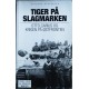 Tiger på slagmarken- Krigen på Østfronten