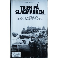 Tiger på slagmarken- Krigen på Østfronten